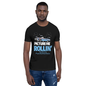 Picture Me Rollin Unisex t-shirt