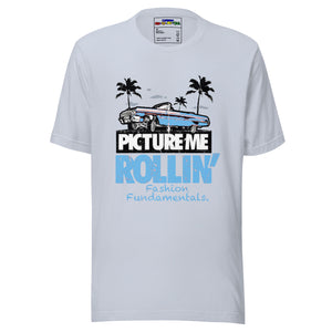 Picture Me Rollin Unisex t-shirt
