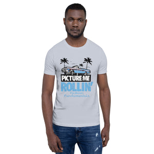 Picture Me Rollin Unisex t-shirt